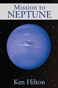 Outskirts Press Announces the Release of New Novel: Mission to Neptune by Ken Hilton
